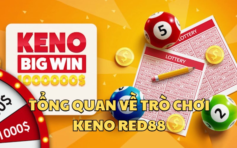 Tổng quan về game Keno tại RED88